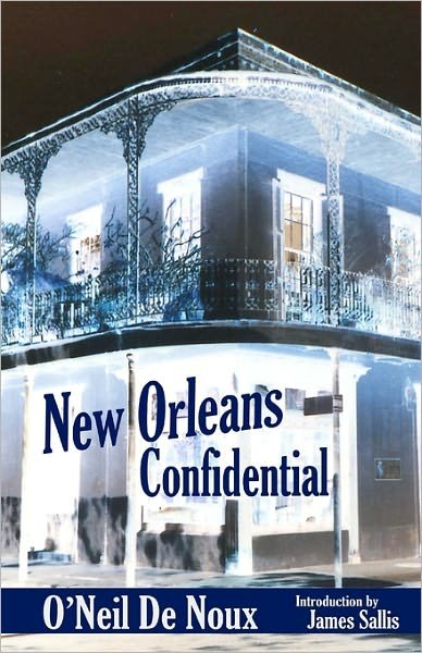 Cover for O\'neil De Noux · New Orleans Confidential (Paperback Bog) (2010)