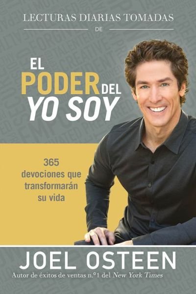 Cover for Joel Osteen · Lecturas diarias tomadas de El poder del yo soy: 365 devociones que transformaran su vida (Hardcover Book) (2016)