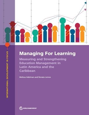 Cover for Melissa Adelman · Managing for learning: measuring and strengthening education management in Latin America and the Caribbean - International development in focus (Paperback Book) (2021)