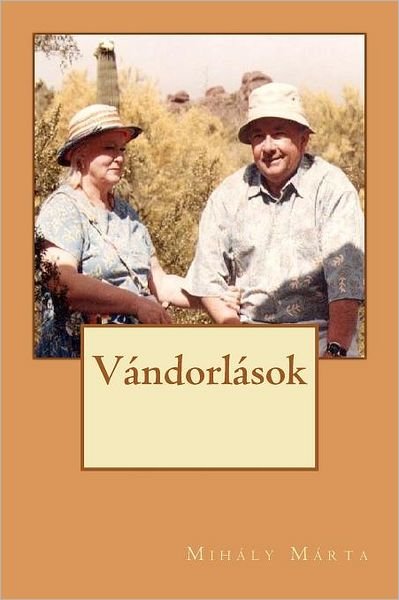 Cover for Mihály Márta Dfe · Vándorlások (Paperback Book) [Hungarian edition] (2012)