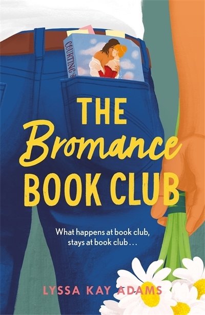 Cover for Lyssa Kay Adams · The Bromance Book Club: The utterly charming rom-com that readers are raving about! - Bromance Book Club (Pocketbok) (2020)
