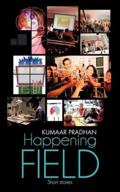 Cover for Kumaar Pradhan · Happening Field: Short Stories (Paperback Bog) (2013)