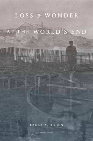 Cover for Laura A. Ogden · Loss and Wonder at the World's End (Innbunden bok) (2021)