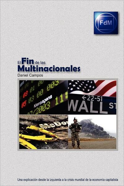 Cover for Daniel Campos · El Fin De Las Multinacionales (Paperback Book) (2012)