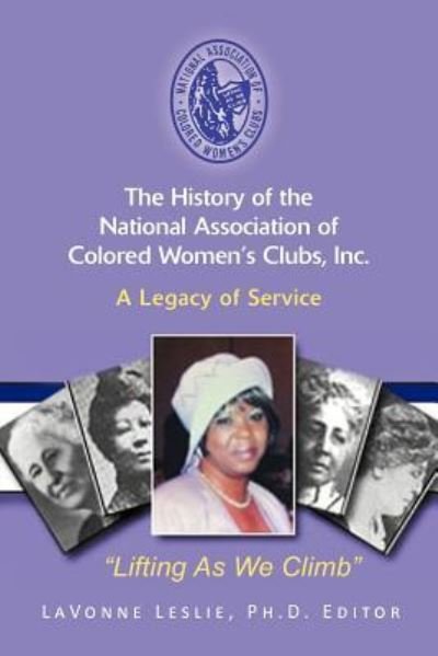 Cover for Lavonne Leslie · The History of the National Association of Colored Women's Clubs (Paperback Book) (2012)