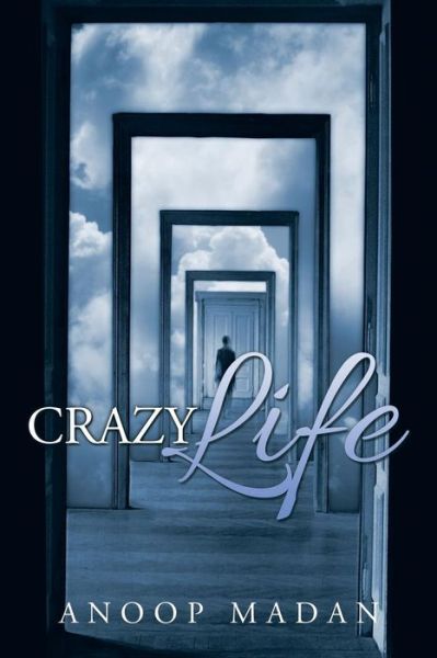 Cover for Anoop Madan · Crazy Life (Paperback Book) (2015)