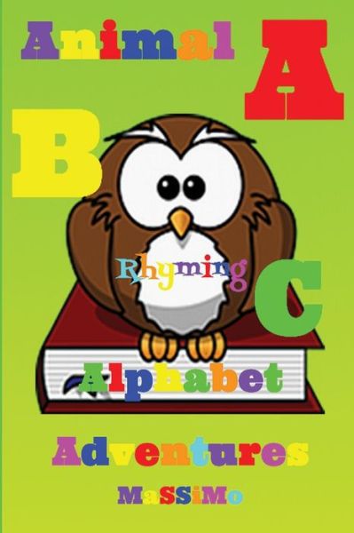 Cover for Massimo · Abc Alphabet Animal Rhyming Adventures (Paperback Book) (2013)