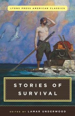 Cover for Great American Survival Stories: Lyons Press Classics - Classic (Paperback Book) (2017)