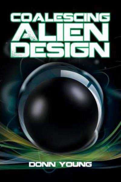 Cover for Donn Young · Coalescing Alien Design (Paperback Book) (2014)