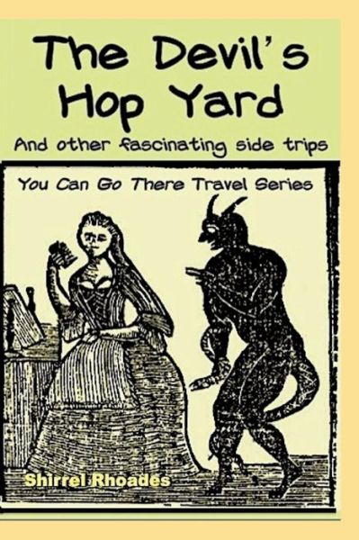 Cover for Shirrel Rhoades · The Devil's Hop Yard and Other Fascinating Side Trips (Pocketbok) (2013)