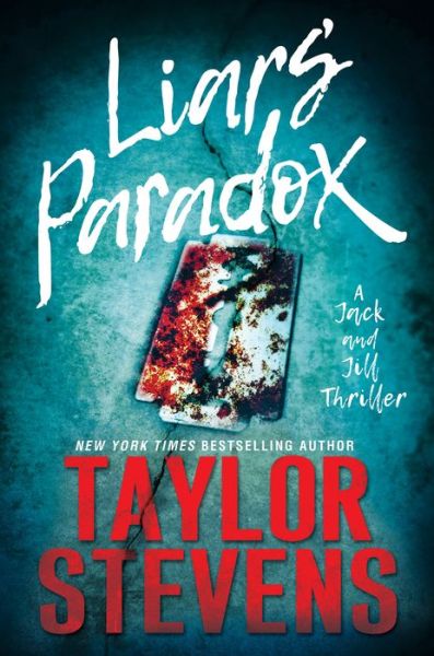 Cover for Taylor Stevens · Liar's Paradox - A Jack and Jill Thriller (Hardcover Book) (2018)