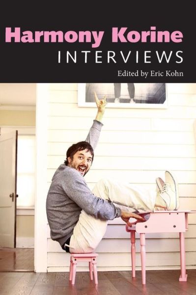 Harmony Korine: Interviews - Conversations with Filmmakers Series -  - Books - University Press of Mississippi - 9781496804631 - January 19, 2016