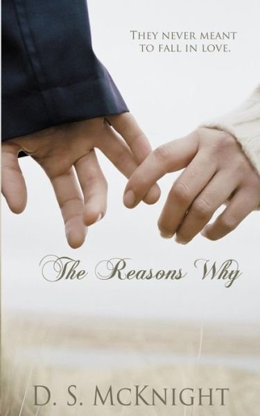 Cover for D S Mcknight · The Reasons Why (Pocketbok) (2014)