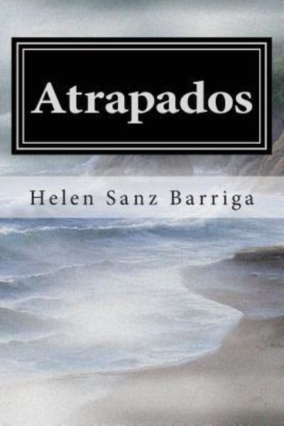 Cover for Helen Amelia Sanz Barriga · Atrapados: La Leyenda De Gaeth (Paperback Book) (2014)