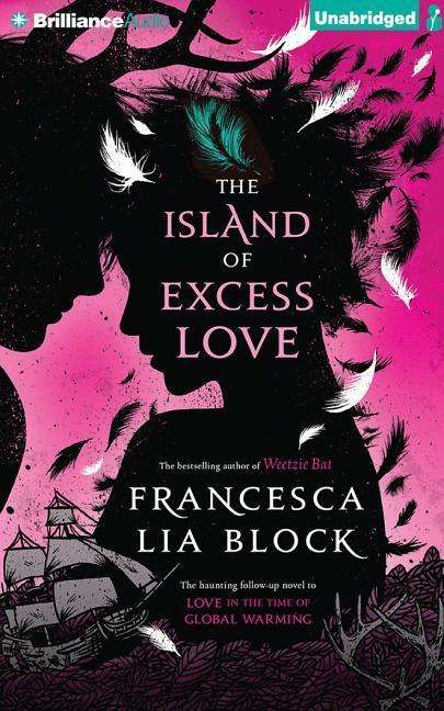 Cover for Francesca Lia Block · The Island of Excess Love (CD) (2015)