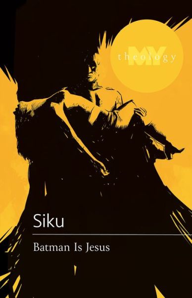 Cover for Siku · Batman Is Jesus (Paperback Book) (2022)