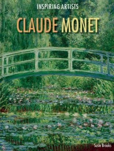 Cover for Susie Brooks · Claude Monet (Bok) [First Edition. edition] (2015)