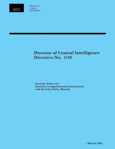 Cover for Director of Central Intelligence · Director of Central Intelligence Directive No. 1/19 (Taschenbuch) (2015)