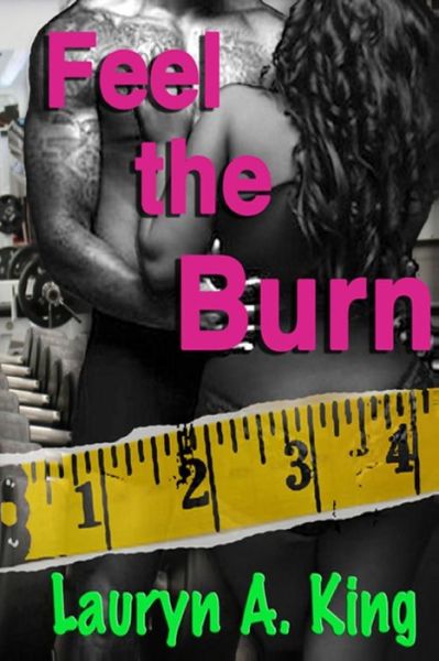 Cover for Lauryn a King · Feel the Burn (Paperback Book) (2015)