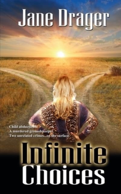 Cover for Jane Drager · Infinite Choices (Paperback Book) (2015)