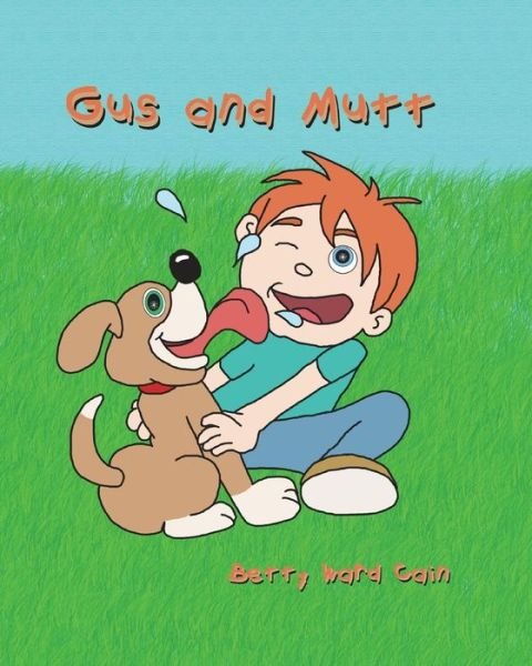 Cover for Betty Ward Cain · Gus and Mutt (Paperback Book) (2015)