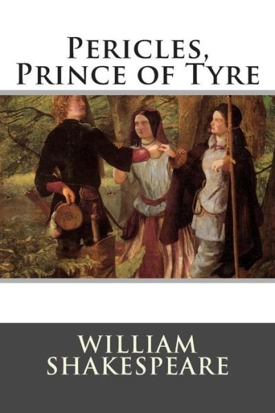 Pericles, Prince of Tyre - William Shakespeare - Bøger - Createspace - 9781514896631 - 8. juli 2015