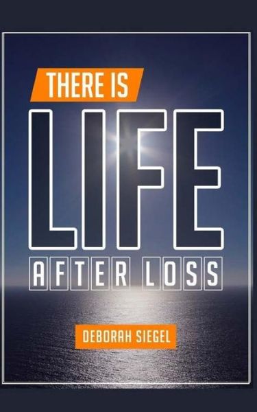 Cover for Deborah Siegel · There Is Life After Loss (Taschenbuch) (2015)