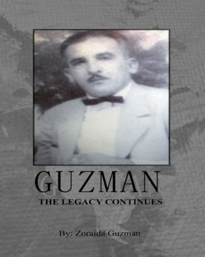 Cover for Zoraida Guzman · Guzman The Legacy Continues (Taschenbuch) (2015)