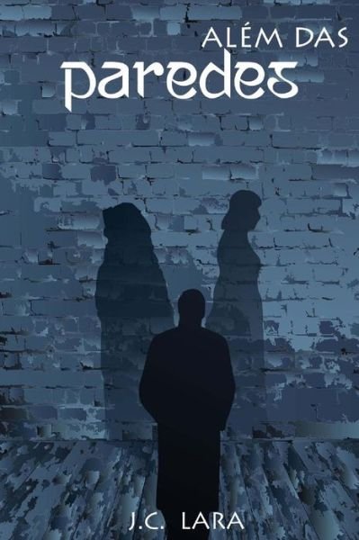 Cover for Izabel Cristina Stevanatto · Alem das Paredes (Paperback Bog) (2015)
