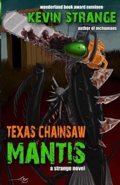 Cover for Kevin Strange · Texas Chainsaw Mantis (Paperback Book) (2015)
