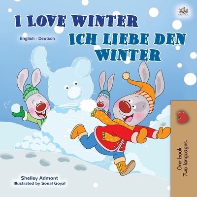 I Love Winter (English German Bilingual Children's Book) - English German Bilingual Collection - Shelley Admont - Books - Kidkiddos Books Ltd. - 9781525939631 - October 30, 2020