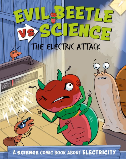 Evil Beetle Versus Science: The Electric Attack: A Science Comic Book About Electricity - Evil Beetle Versus Science - Paul Mason - Böcker - Hachette Children's Group - 9781526325631 - 12 december 2024