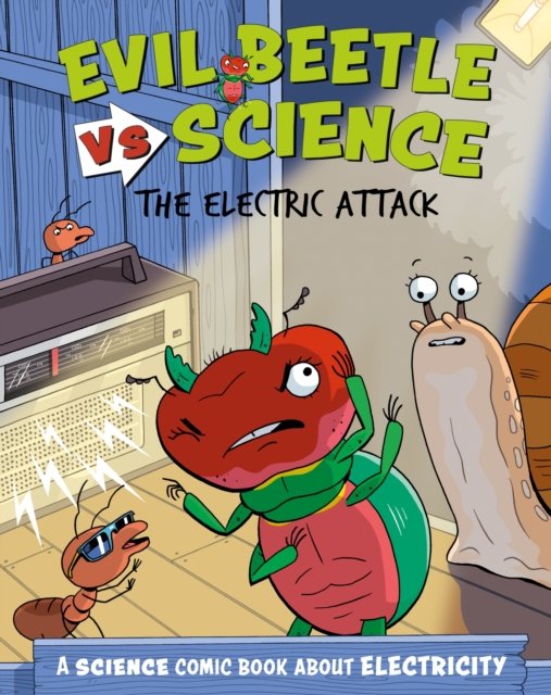 Evil Beetle Versus Science: The Electric Attack: A Science Comic Book About Electricity - Evil Beetle Versus Science - Paul Mason - Bücher - Hachette Children's Group - 9781526325631 - 12. Dezember 2024