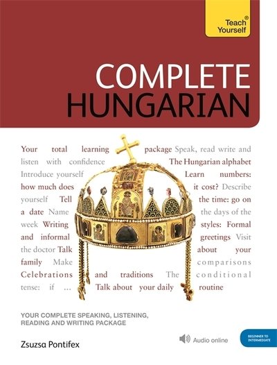 Cover for Zsuzsa Pontifex · Complete Hungarian: Learn to read, write, speak and understand Hungarian (Buch) (2019)