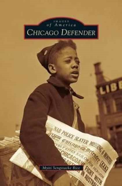 Cover for Myiti Sengstacke Rice · Chicago Defender (Innbunden bok) (2012)