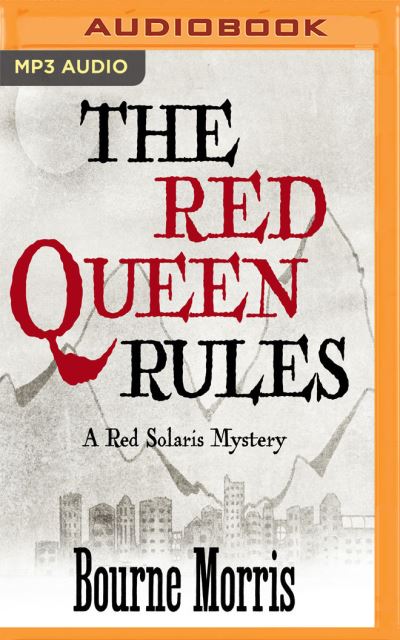 Red Queen Rules, The - Bourne Morris - Audiobook - Audible Studios on Brilliance Audio - 9781536692631 - 11 kwietnia 2017