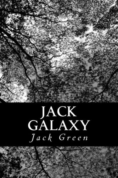Cover for Jack Green · Jack Galaxy (Paperback Book) (2016)