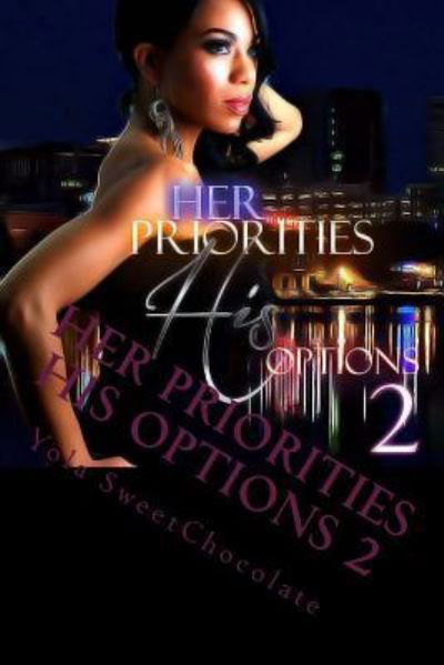 Cover for Yola Sweetchocolate · Her Priorities His Options 2 (Paperback Book) (2016)