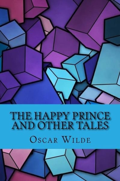 Cover for Oscar Wilde · The happy prince and other tales (Taschenbuch) [Special edition] (2017)