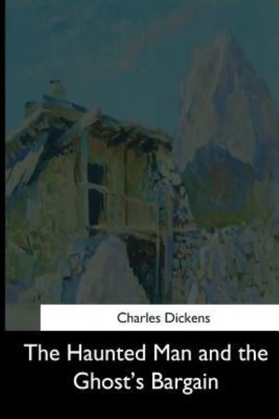 Cover for Dickens · The Haunted Man and the Ghost's Bargain (Paperback Book) (2017)