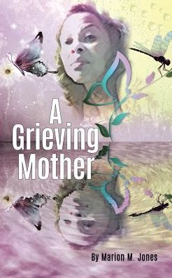 Cover for Marion M Jones · A Grieving Mother (Paperback Book) (2017)