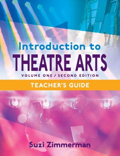 Cover for Suzi Zimmerman · Introduction to Theatre Arts 1: Teacher's Guide / Volume One / Second Edition (Taschenbuch) (2020)