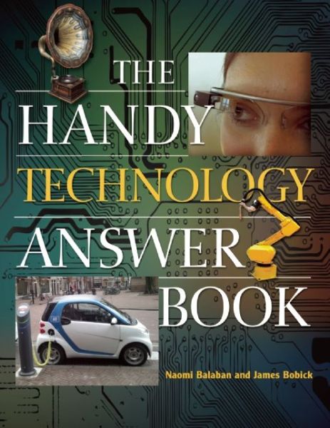 The Handy Technology Answer Book - Naomi E. Balaban - Books - Visible Ink Press - 9781578595631 - February 25, 2016