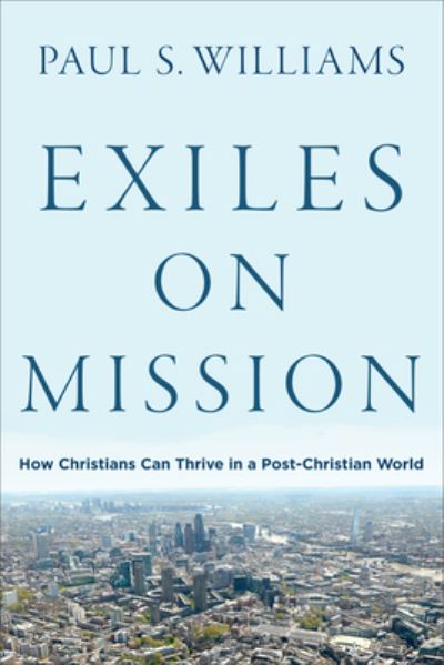 Cover for Paul S Williams · Exiles on Mission (Hardcover Book) (2020)