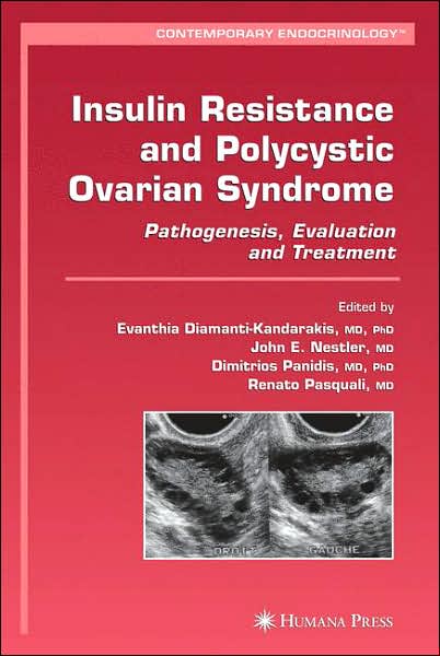 Cover for Insulin Resistance and Polycystic Ovarian Syndrome: Pathogenesis, Evaluation, and Treatment - Contemporary Endocrinology (Hardcover Book) [2007 edition] (2007)