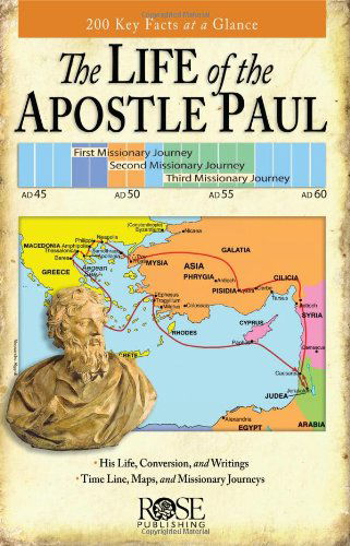 Life of the Apostle Paul Pamphlet: 200 Key Facts at a Glance - Rose Publishing - Bücher - Rose Publishing - 9781596360631 - 22. Februar 2006