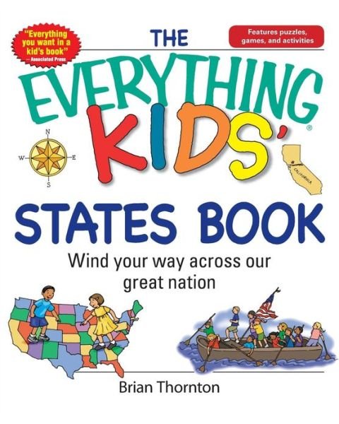Cover for Brian Thornton · The Everything Kids' States Book: Wind Your Way Across Our Great Nation (Paperback Bog) (2007)