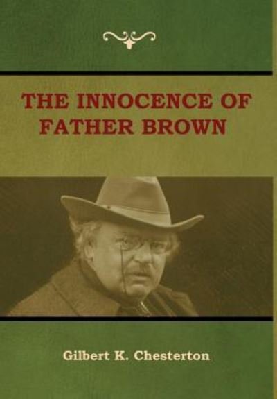 Cover for Gilbert K Chesterton · The Innocence of Father Brown (Hardcover bog) (2018)