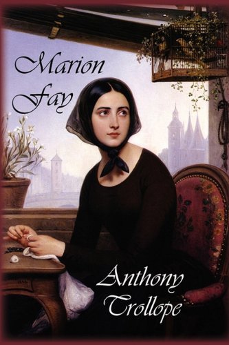 Cover for Anthony Trollope · Marion Fay (Hardcover Book) (2010)