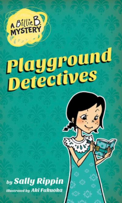 Cover for Sally Rippin · Playground Detectives (Book) (2015)